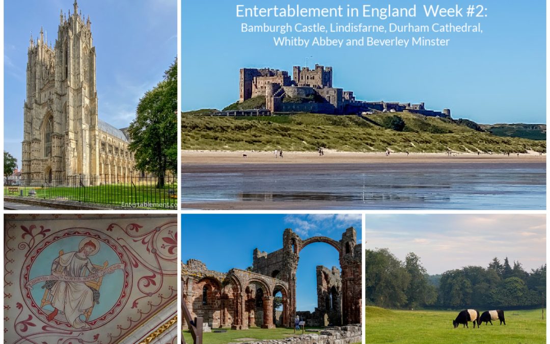 England Week #2—Bamburgh Castle, Lindisfarne, Durham Cathedral, Whitby Abbey and Beverley Minster